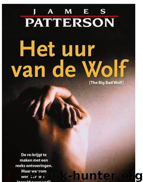 Het Uur Van De Wolf by James Patterson