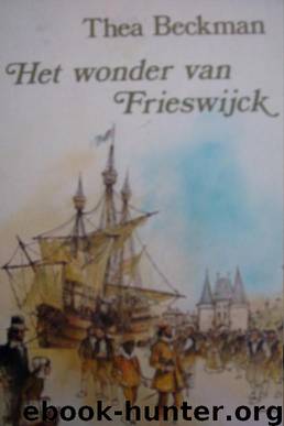 Het Wonder van Frieswijck by Thea Beckman