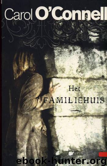 Het familiehuis by Carol O'Connell