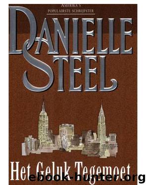 Het geluk tegemoet by Danielle Steel