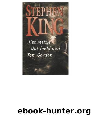 Het meisje dat hield van Tom Gordon by Stephen King
