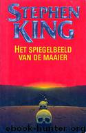 Het spiegelbeeld van de maaier by Stephen King