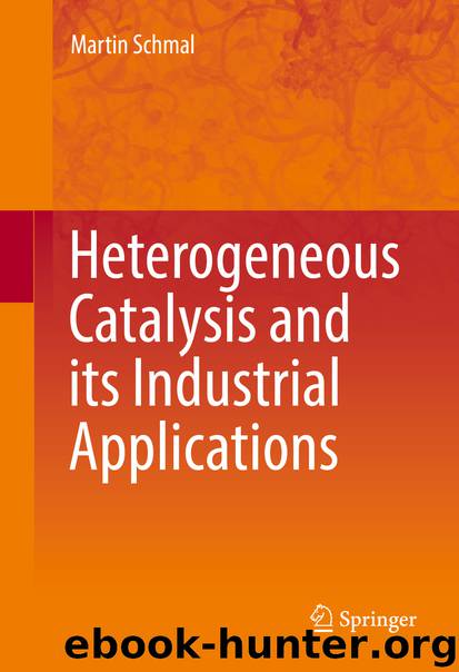 Heterogeneous Catalysis and its Industrial Applications by Martin Schmal