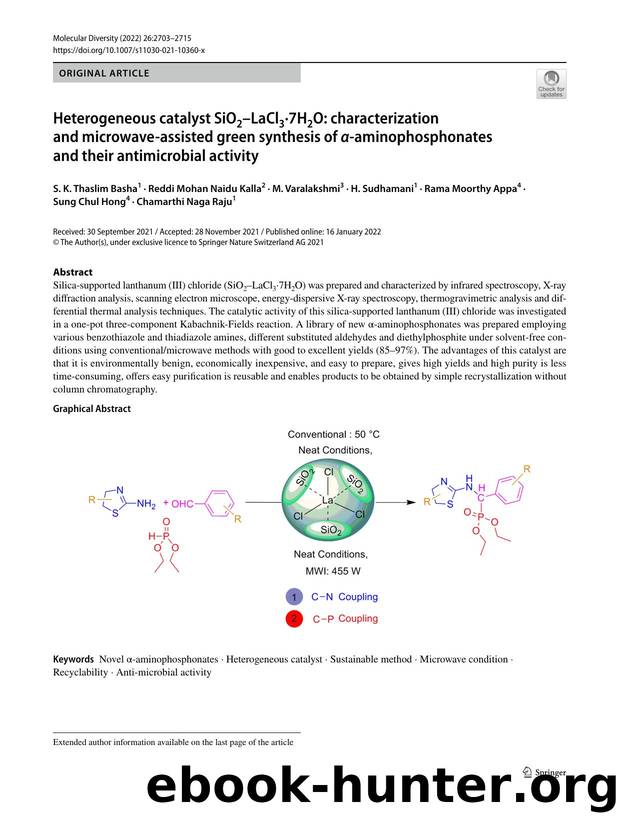 Heterogeneous catalyst SiO2âLaCl3Â·7H2O: characterization and microwave-assisted green synthesis of Î±-aminophosphonates and their antimicrobial activity by unknow