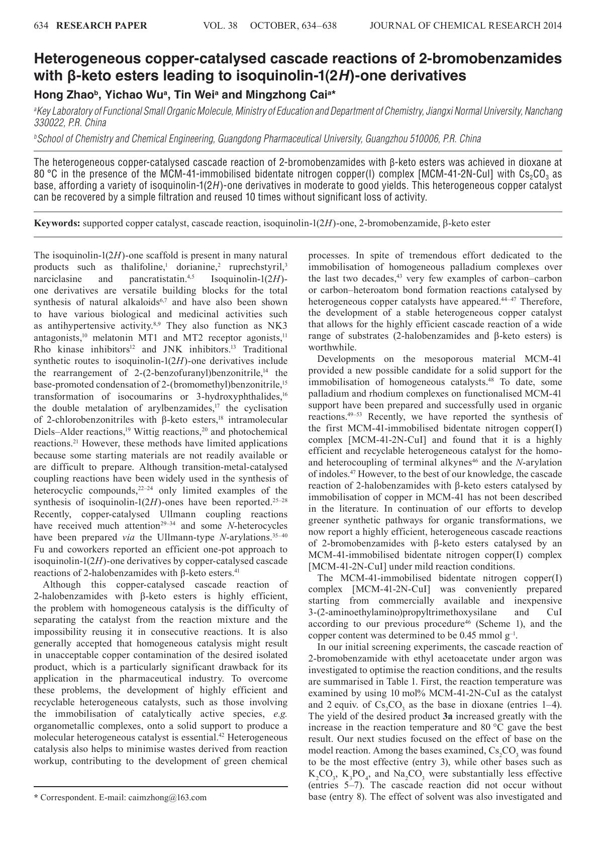 Heterogeneous copper-catalysed cascade reactions of 2-bromobenzamides with ÃÂ²-keto esters leading to isoquinolin-1(2<i>H<i>)-one derivatives by Hong Zhao ; Yichao Wu ; Tin Wei ; Mingzhong Cai