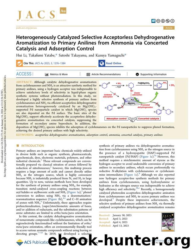 Heterogeneously Catalyzed Selective Acceptorless Dehydrogenative Aromatization to Primary Anilines from Ammonia via Concerted Catalysis and Adsorption Control by Hui Li Takafumi Yatabe Satoshi Takayama & Kazuya Yamaguchi