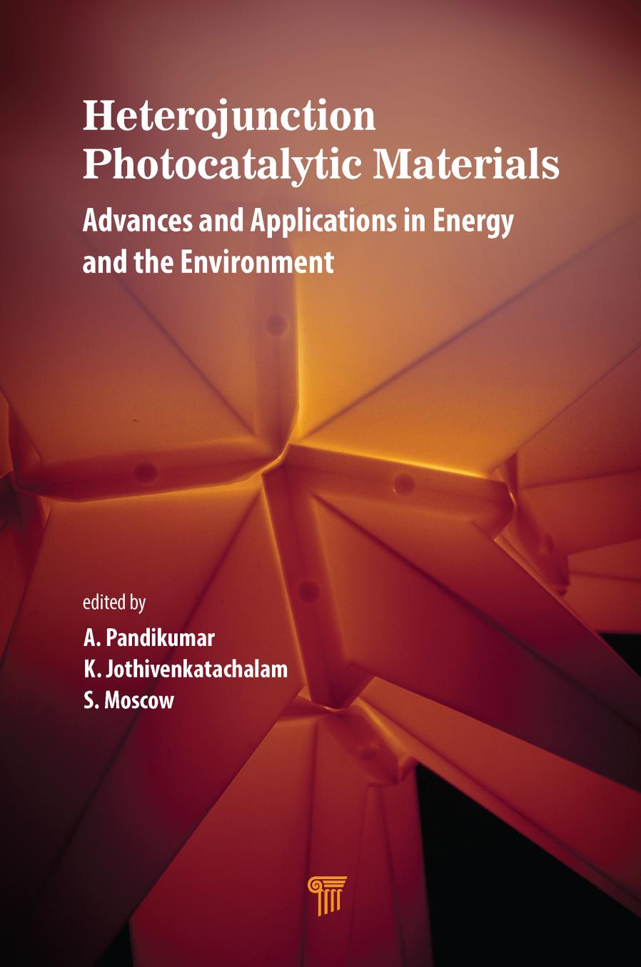 Heterojunction Photocatalytic Materials: Advances and Applications in Energy and the Environment by A. Pandikumar & K. Jothivenkatachalam & S. Moscow