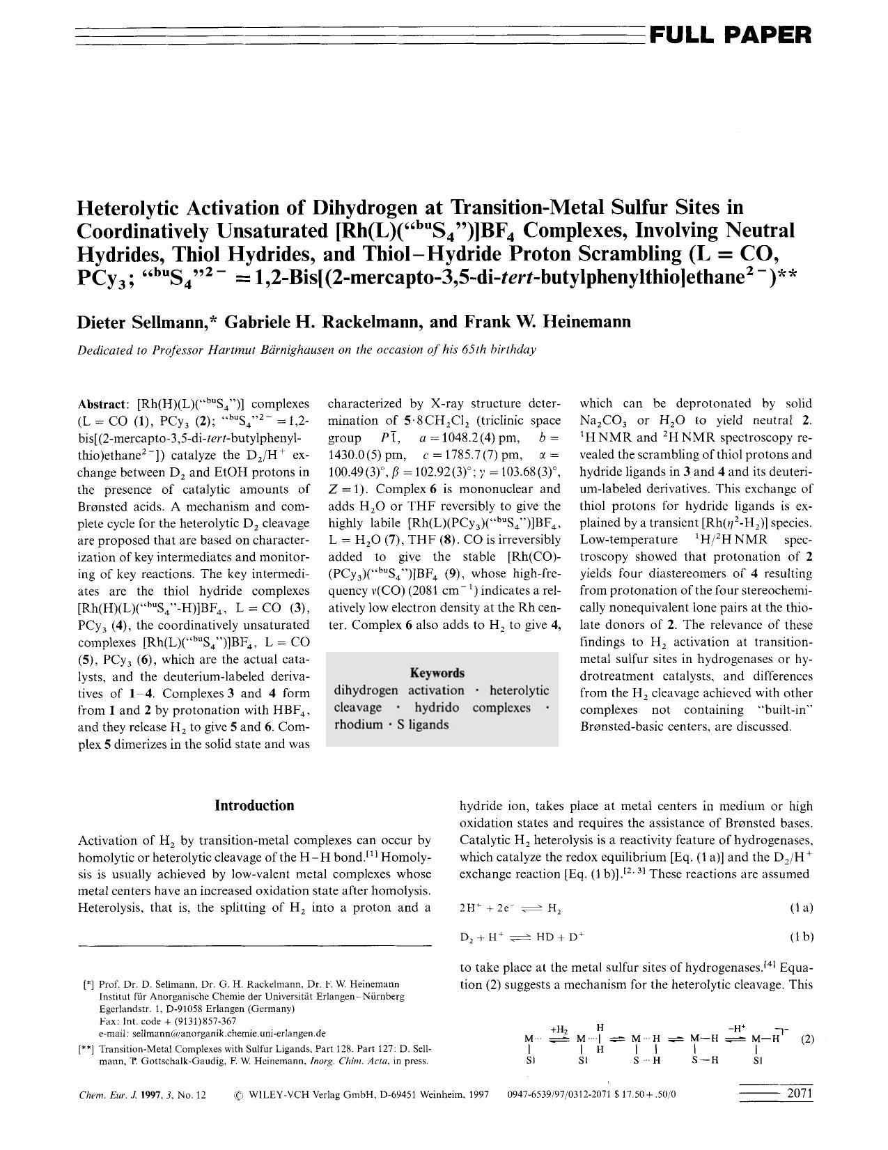 Heterolytic Activation of Dihydrogen at Transition-Metal Sulfur Sites in Coordinatively Unsaturated [rh(L)("buS4")]BF4 Complexes, Involving Neutral Hydrides, Thiol Hydrides, and Th by Unknown