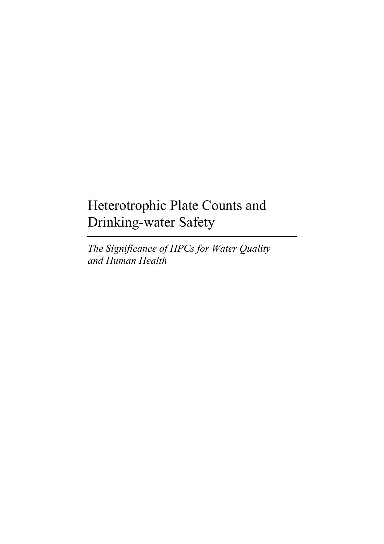Heterotrophic Plate Counts and Drinking-water Safety, The Significance of HPCs for Water Quality and Human Health (WHO Emerging Issues in Water & Infectious Disease Series) by J. Bartram