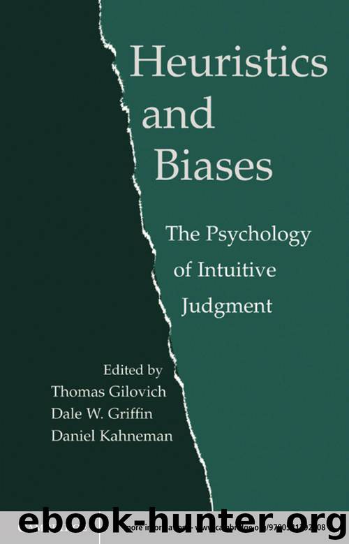 Heuristics and Biases: The Psychology of Intuitive Judgment by Thomas Gilovich & Daniel Kahneman & Dale W. Griffin