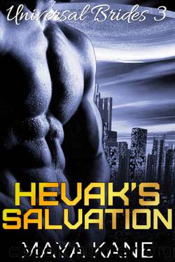 Hevak's Salvation (Universal Brides Book 3) (SciFi Alien Romance) by Maya Kane