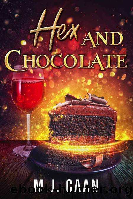 Hex And Chocolate by M. J. Caan