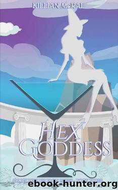 Hex Goddess (All My Exes Die from Hexes Book 3) by Killian McRae