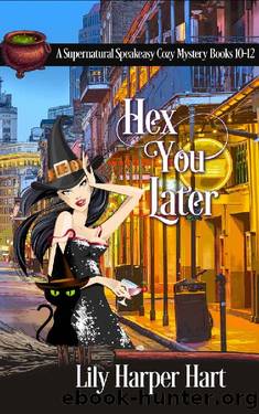 Hex You Later: A Supernatural Speakeasy Mystery Books 10-12 by Lily Harper Hart