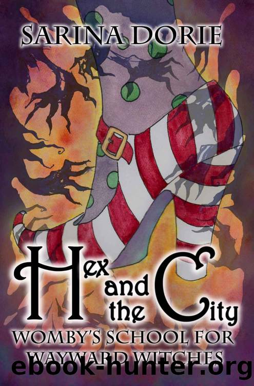 Hex and the City: A Hexy Witch Mystery (Womby's School for Wayward Witches Book 13) by Sarina Dorie