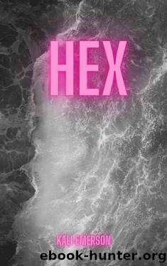 Hex by Kali Emerson