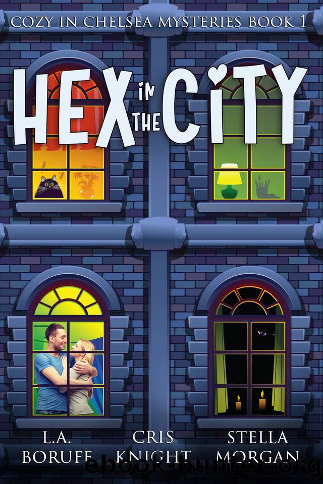 Hex in the City: A Spicy Cozy Mystery (Cozy in Chelsea Mysteries Book 1) by Cozy Mysteries Spicy & Knight Cris & Morgan Stella & Boruff L.A