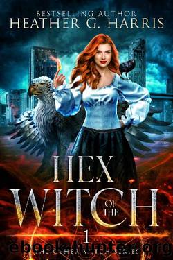 Hex of the Witch: An Urban Fantasy Novel (The Other Witch Series Book 1) by Heather G. Harris