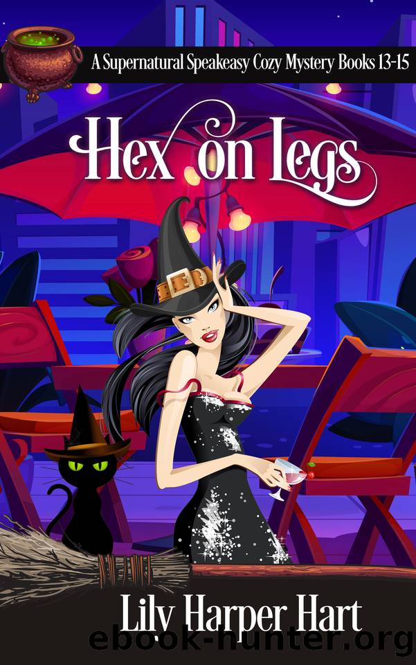 Hex on Legs: A Supernatural Speakeasy Mystery Books 13-15 by Lily Harper Hart