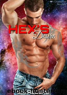 Hex's Desire (Chaetdorian Mates Book 3) by E.M Reders