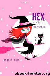 Hex, a Witch and Angel Tale by Ramona Wray