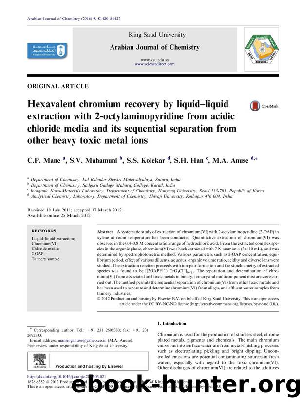 Hexavalent chromium recovery by liquidÃ¢â¬âliquid extraction with 2-octylaminopyridine from acidic chloride media and its sequential separation from other heavy toxic metal ions by C.P. Mane & S.V. Mahamuni & S.S. Kolekar & S.H. Han & M.A. Anuse