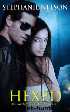 Hexed (The Gwen Sparks Series Book 4) by Nelson Stephanie