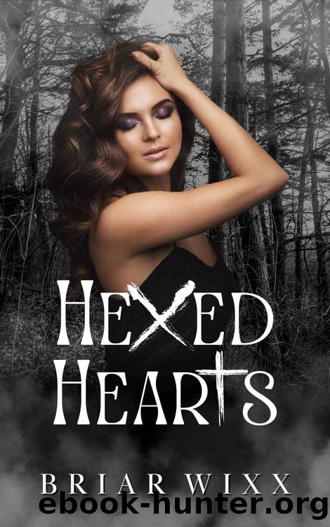 Hexed Hearts: A Paranormal Brotherâs Best Friend Romance by Briar Wixx