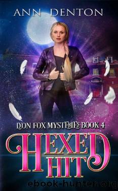 Hexed Hit_An Urban Fantasy Mystery by Ann Denton