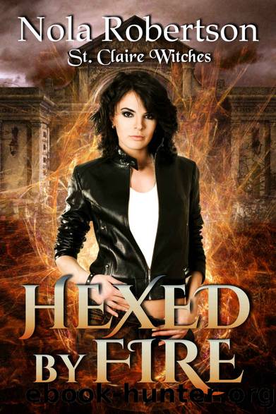 Hexed by Fire (St. Claire Witches Book 1) by Nola Robertson