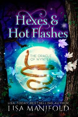 Hexes & Hot Flashes: A Paranormal Women's Fiction Romance (The Oracle of Wynter Book 1) by Lisa Manifold