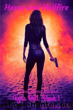Hexes and Hellfire: Kyra Bell: Book One by Brittany Rose