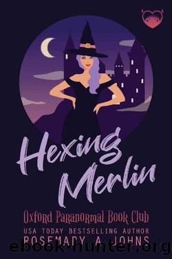 Hexing Merlin: A Paranormal Witch Romantic Comedy (Oxford Paranormal Book Club 2) by Rosemary A Johns