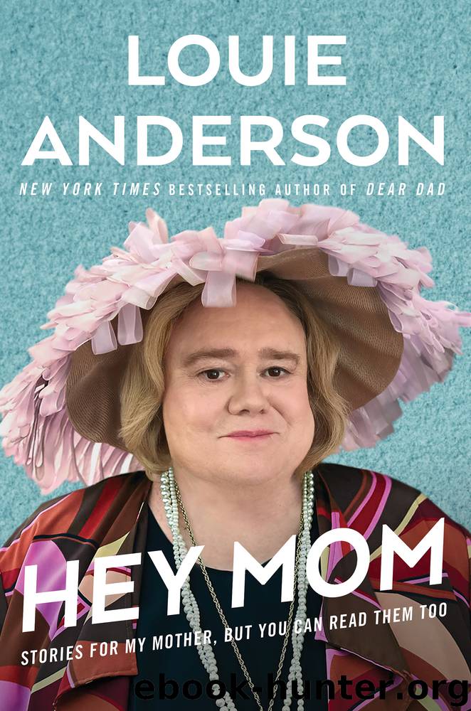 Hey Mom by Louie Anderson
