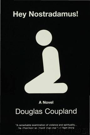 Hey Nostradamus by Douglas Coupland