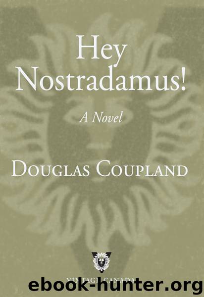 Hey Nostradamus! by Douglas Coupland