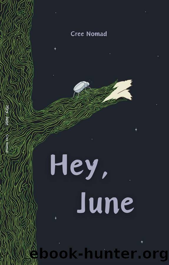 Hey, June by Cree Nomad
