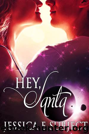 Hey, Santa by Jessica E. Subject