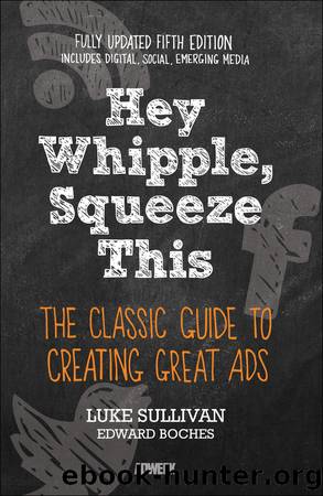 Hey, Whipple, Squeeze This by Luke Sullivan