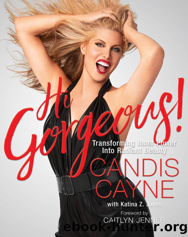 Hi Gorgeous!: Transforming Inner Power Into Radiant Beauty by Cayne Candis