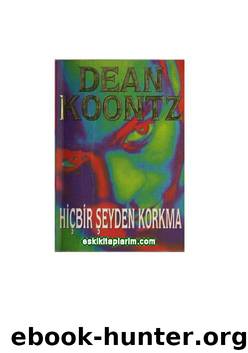 Hiçbir Şeyden Korkma by Dean Koontz