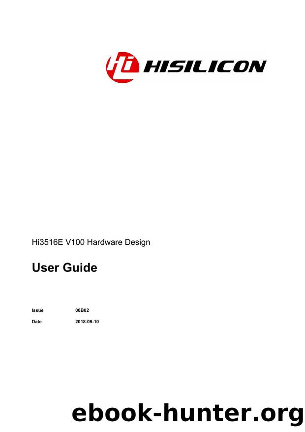 Hi3516E V100 Hardware Design User Guide by é????¨1