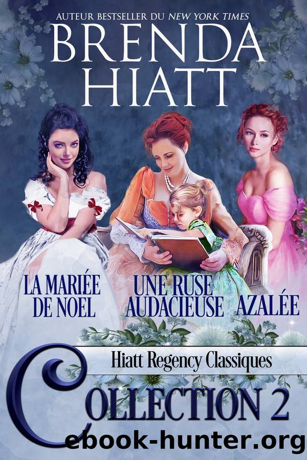 Hiatt Regency Classiques Collection 2 by Brenda Hiatt
