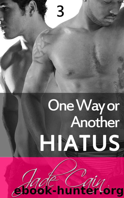 Hiatus (One Way or Another 3) by Jade Cain