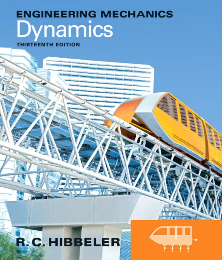 Hibbeler Engineering Mechanics Dynamics 13th txtbk by Unknown