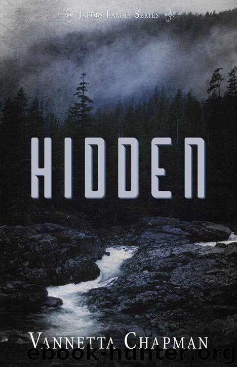 Hidden (Jacobs Family Series Book 1) by Chapman Vannetta