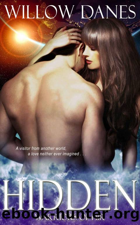 Hidden (Warriors of Hir Book 4) by Willow Danes