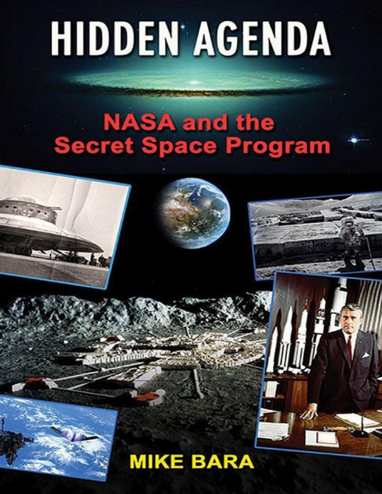 Hidden Agenda_ NASA and the Secret Space Program by Mike Bara