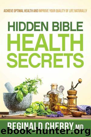 Hidden Bible Health Secrets by Reginald Cherry