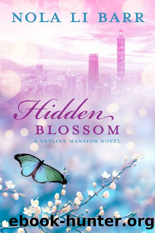Hidden Blossom: Skyline Mansion Book 2 by Li Barr Nola